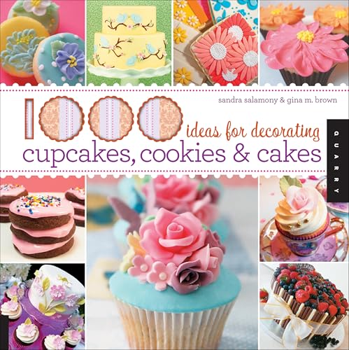 1000 Ideas for Decorating Cupcakes, Cookies & Cakes (1000 Series) (English Edition)
