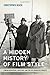 Hidden History of Film Style: Cinematographers, Directors, and the Collaborative Process