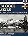 Bloody Skies: U.S. Eighth Air Force Battle Damage in World War II (Stackpole Military Photo Series) by Nicholas A. Veronico