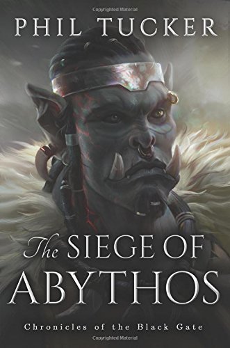 The Siege of Abythos (The Chronicles of the Black Gate) (Volume 3)