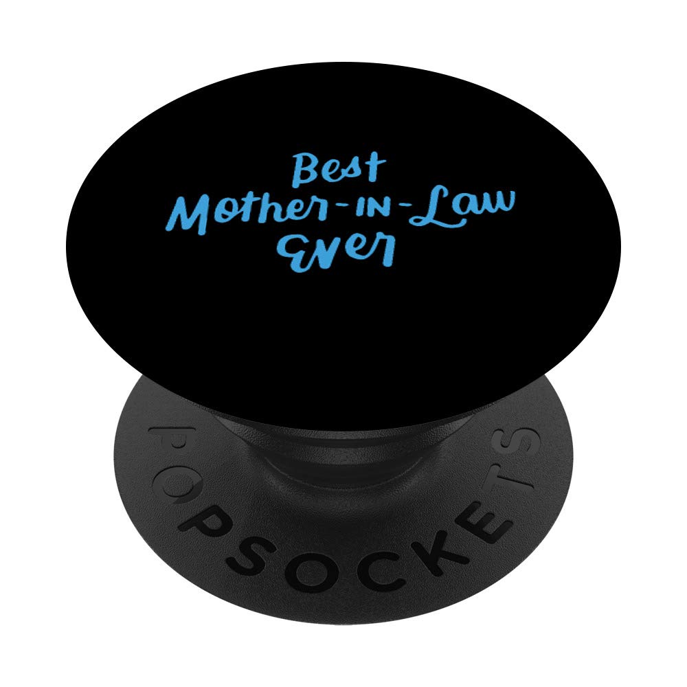 Best Mother in Law Ever Funny Mother's Day Christmas Gifts PopSockets PopGrip: Swappable Grip for Phones & Tablets