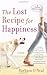 The Lost Recipe for Happiness: A Novel