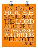 In Our House We Will Serve The Lord And Cheer for The Tennessee Volunteers Personalized Family Name Christian Print - Perfect Gift, college sports wall art - multiple sizes
