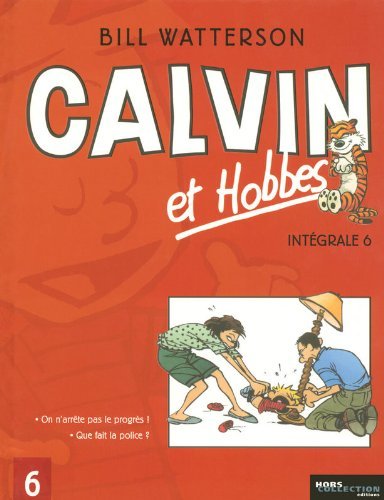 Calvin et Hobbes Int??grale, Tome 6 : Que fait la police ? ; On n'arr??te pas le progr??s ! by Bill Watterson (2006-10-02) by (Album)