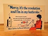 Mercy, It's the Revolution and I'm in my bathrobe
