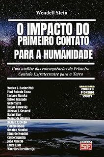 Livro O IMPACTO DO PRIMEIRO CONTATO PARA A HUMANIDADE: Uma análise das consequências do Primeiro Contato Extraterrestre para a Terra