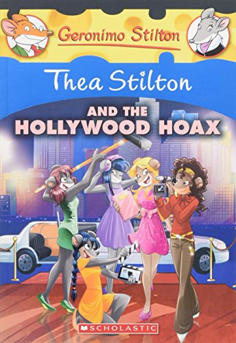 Thea Stilton and the Hollywood Hoax: A Geronimo Stilton Adventure (Thea Stilton #23)