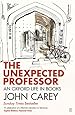 The Unexpected Professor: An Oxford Life in Books