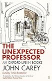 The Unexpected Professor: An Oxford Life in Books