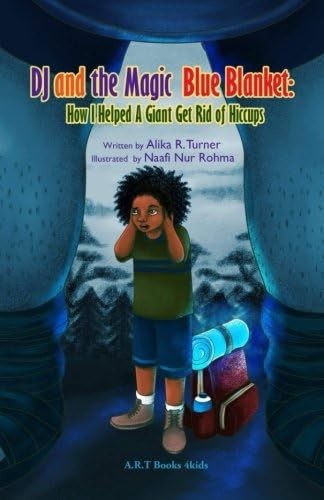 DJ and the Magic Blue Blanket: How I Helped a Giant Get Rid of Hiccups