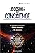 Le cosmos est conscience : La stupéfiante relation entre l'être humain et le cosmos by