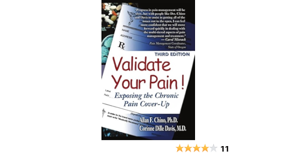 Validate Your Pain Exposing The Chronic Pain Cover Up Chino Allan 9781418452520 Amazon Com Books