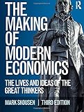 The Making of Modern Economics: The Lives and Ideas of the Great Thinkers