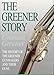Greener Story, The: The History of the Greener gunmakers and their Guns by 