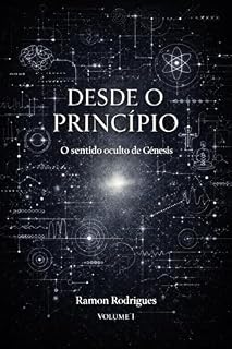 Livro Desde o Princípio: O sentido oculto de Gênesis