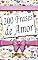 Livro 200 Frases de Amor (autoajuda Livro 5)