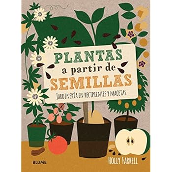 Plantas a partir de semillas: Jardinería en recipientes y macetas Plantas a partir de semillas: Jardinería en recipientes y macetas