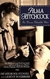 Front cover for the book Alma Hitchcock: The Woman Behind the Man by Pat Hitchcock O'Connell