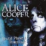 Alice Cooper Album: «Brutal Planet/Dragontown» (Front side)