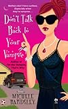 Don't Talk Back To Your Vampire (Broken Heart Book 2)