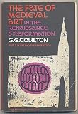 THE FATE OF MEDIEVAL ART IN THE RENAISSANCE & REFORMATION.Part II of ART AND THE REFORMATION.