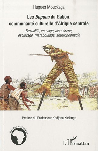 Les  Bapunu du Gabon, communauté culturelle d'Afrique centrale