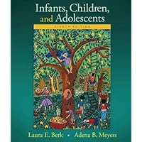 Infants, Children, and Adolescents (Berk, Infants, Children, and Adolescents Series)