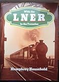 Image de With the London and North Eastern Railway in the Twenties
