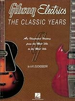 Gibson Electrics - The Classic Years
