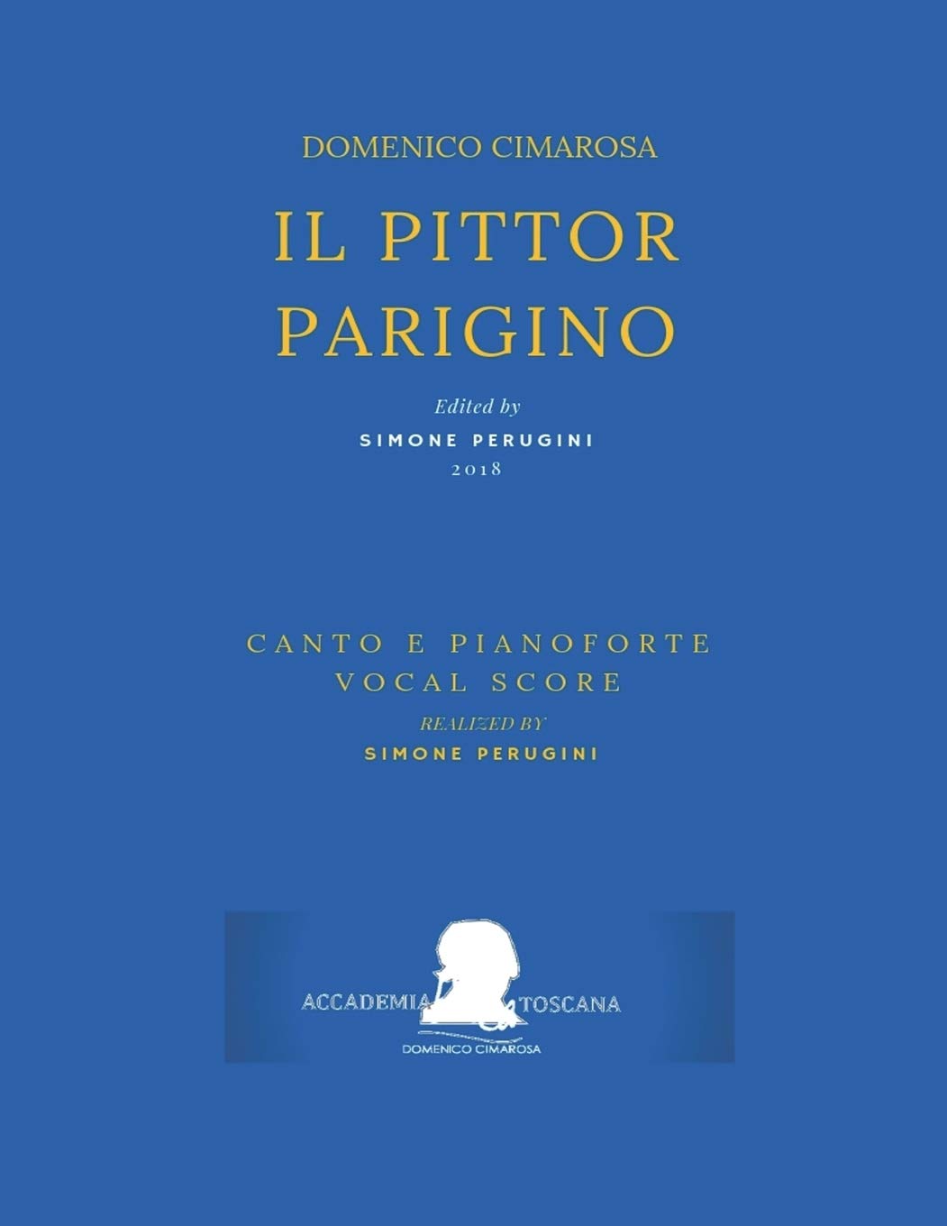 Cimarosa: Il pittor parigino: (Riduzione canto e pianoforte - Vocal Score): 5 (Edizione Critica Delle Opere Di Domenico Cimarosa)