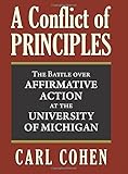 A Conflict of Principles: The Battle Over Affirmative Action at the University of Michigan