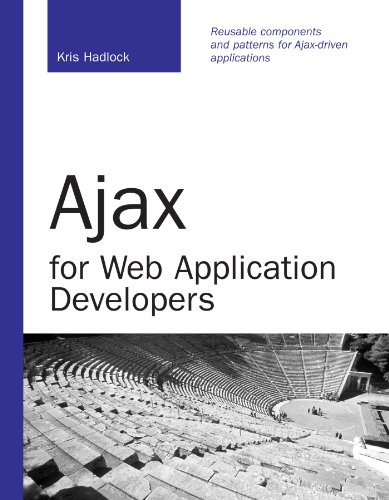 Ajax for Web Application Developers, by Kris Hadlock