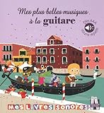 Mes plus belles musiques à la guitare livre sonore (Mes livres sonores) (French Edition) by 