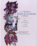 Les vitraux de Jean Cocteau Ã  Metz (French Edition) by 