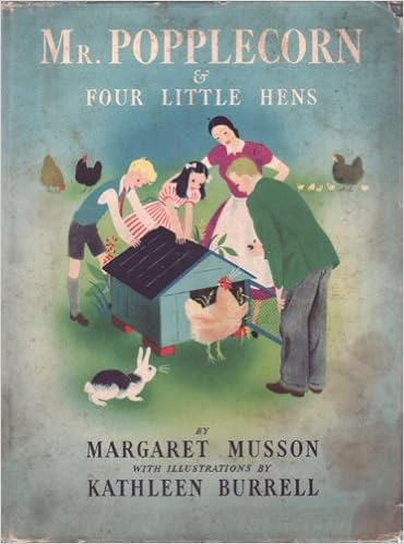 Mr Popplecorn And Four Little Hens Musson Margaret Burrell Kathleen Illustrator Amazon Com Books