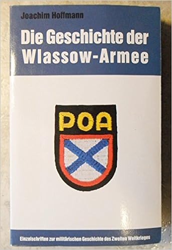 Die Geschichte Der Wlassow-Armee (Einzelschriften Zur Militärischen  Geschichte Des Zweiten Weltkrieges) (German Edition): Hoffmann, Joachim:  9783793001867: Amazon.com: Books