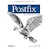 Postfix: The Definitive Guide: A Secure and Easy-to-Use MTA for UNIX