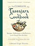 The Complete Tassajara Cookbook: Recipes, Techniques, and Reflections from the Famed Zen Kitchen