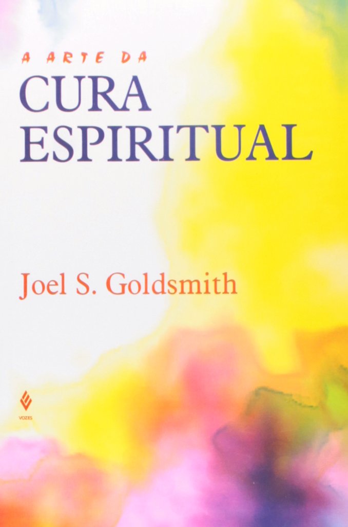 A Arte Da Cura Espiritual PDF Joel S. Goldsmith