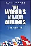 The World's Major Airlines: 2nd Edition
