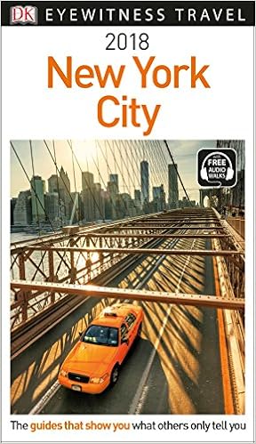DK Eyewitness Travel Guide New York City: 2018, by DK Travel DK Eyewitness Travel Guide New York City: 2018, by DK Travel