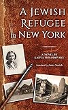 A Jewish Refugee in New York: Rivke Zilberg's Journal (The Modern Jewish Experience) by Kadya Molodovsky, Anita Norich