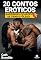 Livro 20 contos eróticos: Rapidinhas picantes de tirar o fôlego
