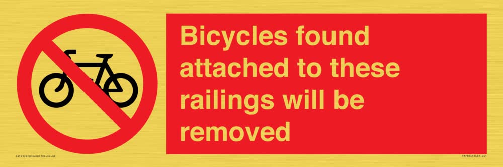 Bicycles found attached to these railings will be removed Sign - 450x150mm - L41