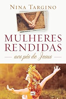 Livro Mulheres rendidas aos pés de Jesus