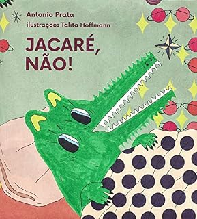 Livro Jacaré, não!