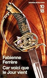 Car voici que le jour vient