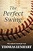 The Perfect Swing: One Woman's Search for God by Thomas Lenhart