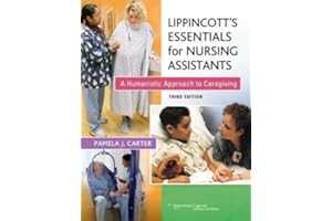 Lippincott's Essentials for Nursing Assistants 3rd (third) Edition by Carter RN BSN MEd CNOR, Pamela published by Lippincott Williams & Wilkins (2012)