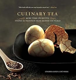 Culinary Tea: More Than 150 Recipes Steeped in Tradition from Around the World by [Gold, Cynthia, Stern, Lise]